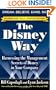 The Disney Way, Revised Edition: Harnessing the Management Secrets of Disney in Your Company