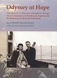 Books : Odyssey of Hope: The Story of a Lithuanian Immigrant's Escape from Communism to Freedom in America and the Return to His Beloved Homeland