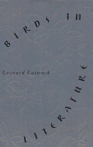 Birds in Literature, by Leonard Lutwack