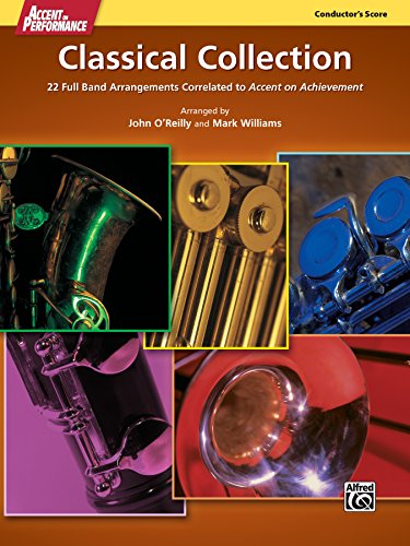 Accent on Performance Classical Collection - Conductor's Score: 22 Full Band Arrangements Correlated to 