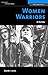 Women Warriors: A History (Warriors (Potomac Books))