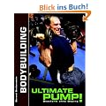 Ultimate Pump!: Bestform ohne Doping