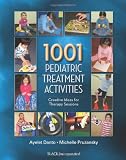 1001 pediatric treatment activities : creative ideas for therapy sessions