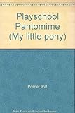 Playschool pantomime