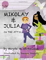 Mikolay & Julia In The Attic (Volume 2)
