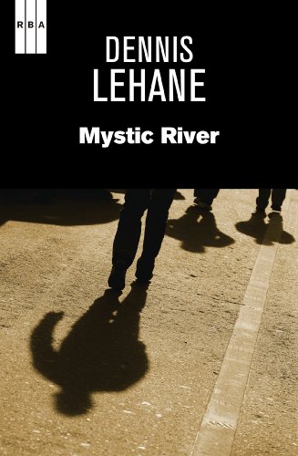 Mystic river. (SN BIBLIOTECAS AUTOR) (Spanish Edition)