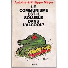 Le communisme est-il soluble dans l'alcool ?