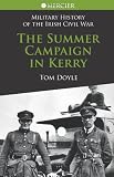Summer Campaign In Kerry (Military History of the Irish Civil War Series)
