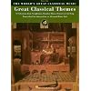 Great Classical Themes: 67 Selections from Symphonies, Chamber Music, Oratorio and Art Song (World's Greatest Classical Music) (World's Great Classical Music)