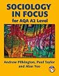 Sociology in Focus A2 for AQA