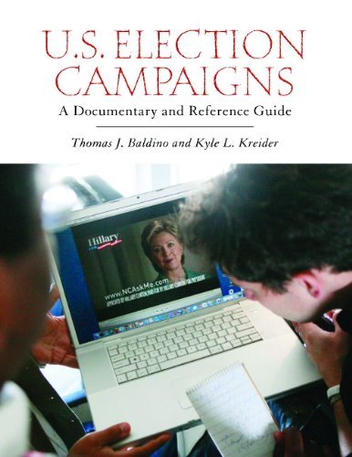 U.S. Election Campaigns: A Documentary and Reference Guide (Documentary and Reference Guides)