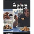 Le Wagamama Cookbook