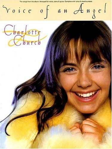 Charlotte Church - Voice of an Angel (Piano/Vocal/Guitar Artist Songbook) Paperback September 1, 2001