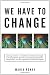 We Have to Change: Taking Action to Stabilize Climate Change, Curb Population Growth Including Immigration, End Poverty, and the Liquidation of Nature's Capital