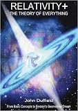 RELATIVITY +: The Theory of Everything