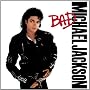Bad ~ Michael Jackson