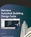Retrieve Autodesk Building Design Suite for PC [Download]