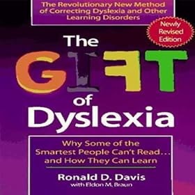 The Gift of Dyslexia: Why Some of the Smartest People Can't Read and How They Can Learn (Unabridged)