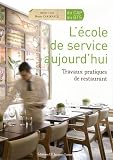 L'école de service aujourd'hui : Travaux pratiques de restaurant