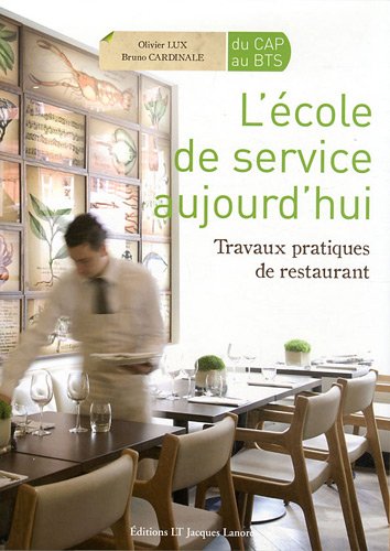 L'école de service aujourd'hui : Travaux pratiques de restaurant
