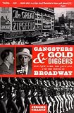 Gangsters and Gold Diggers: Old New York, the Jazz Age, and the Birth of Broadway