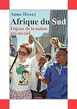 Afrique du sud (dissez) enjeux de la nation arc en ciel
