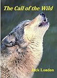 The Call of the Wild (Illustrated, Annotated)