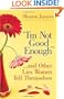 "I'm Not Good Enough"...and Other Lies Women Tell Themselves