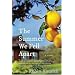 The Summer We Fell Apart: A Novel