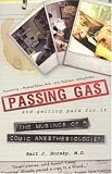 Passing Gas and Getting Paid for It: The Musings of a Comic Anesthesiologist
