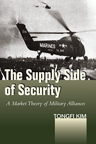 The Supply Side of Security: A Market Theory of Military Alliances (Studies in Asian Security)