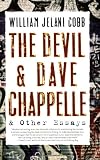 The Devil and Dave Chappelle: And Other Essays