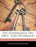 Die Schädlinge Des Obst- Und Weinbaues (German Edition)