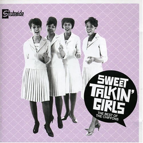 The Chiffons - Sweet Talkin Girls-the Best of - Zortam Music