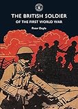 The British soldier of the First World War