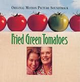 Fried Green Tomatoes: Original Motion Picture Soundtrack