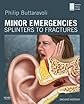 Minor Emergencies: Splinters to Fractures