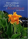 Merveilleux jardins de l Atlantique