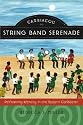 Carriacou String Band Serenade: Performing Identity in the Eastern Caribbean (Music Culture)