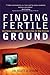 Finding Fertile Ground: Identifying Extraordinary Opportunities for New Ventures (paperback): Identifying Extraordinary Opportunities for New Ventures