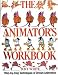 The Animator's Workbook: Step-By-Step Techniques of Drawn Animation