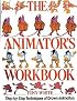 The Animator's Workbook: Step-By-Step Techniques of Drawn Animation
