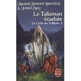 Le Cycle du Trillium, Tome 2 : Le Talisman �carlatepar Marion Zimmer Bradley