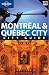 Lonely Planet Montreal & Quebec City 2nd Ed.: 2nd Edition