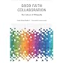 Good Faith Collaboration: The Culture of Wikipedia&hellip by Joseph Michael Reagle