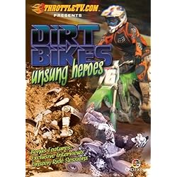 Dirt Bikes Unsung Heroes