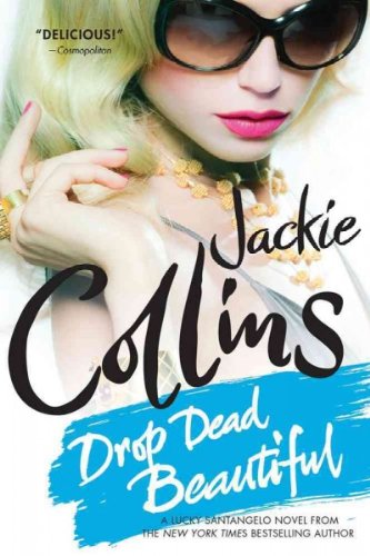 Drop Dead Beautiful[ DROP DEAD BEAUTIFUL ] by Collins, Jackie (Author) Jun-07-11[ Paperback ]