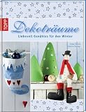 Dekotr&auml;ume - Liebevoll Gen&auml;htes f&uuml;r den Winter - Heike Roland, Stefanie Thomas