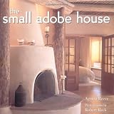 Small Adobe House, The ~ Agnesa Reeve