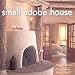 Small Adobe House, The